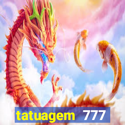 tatuagem 777 significado no crime